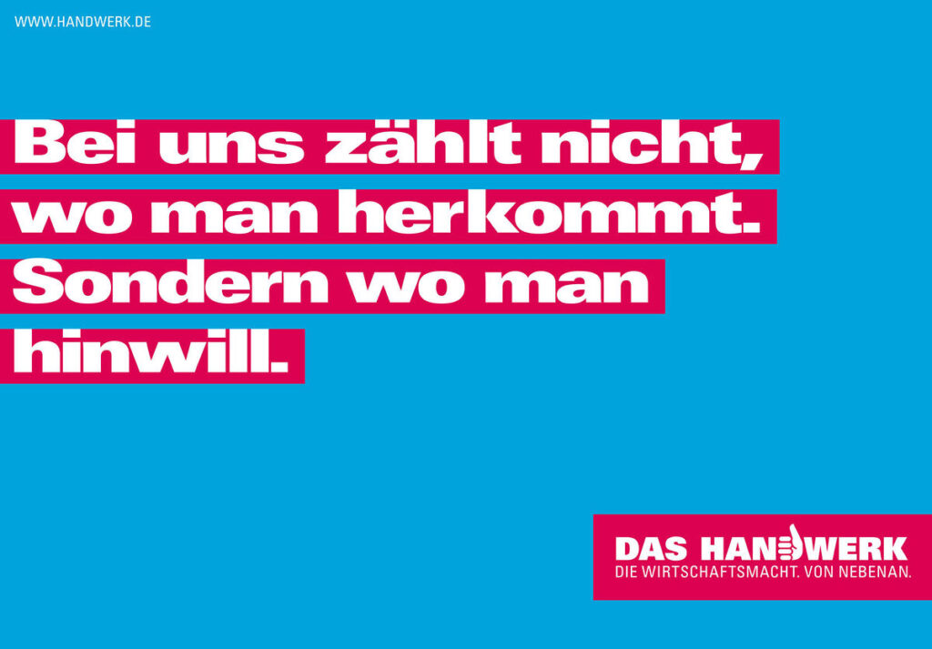 Bei uns zählt nicht, wo man herkommt, sondern wo man hinwill - Das Handwerk