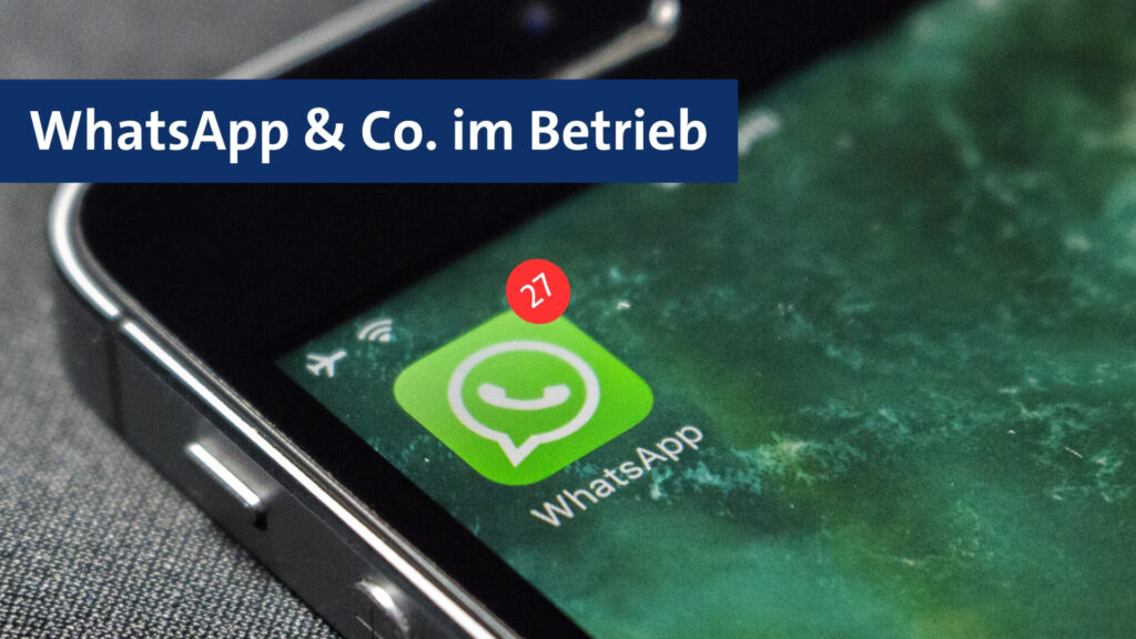 Facebook, WhatsApp und Co. im Betrieb