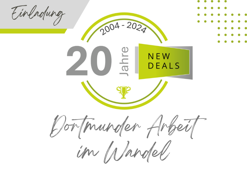 Dortmunder Arbeit im Wandel: NEW DEALS feiert